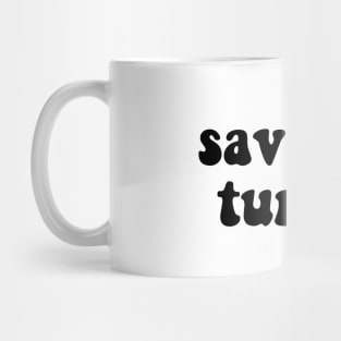 Save The Turtles Mug